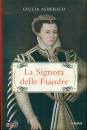 ALBERICO GIULIA, La Signora delle Fiandre