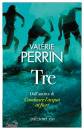 PERRIN VALERIE, Tre