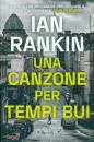 RANKIN IAN, Una canzone per tempi bui