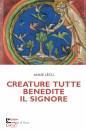 LECU ANNE, Creature tutte, benedite il Signore Animali e...