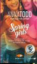 TODD ANNA, Spring girls