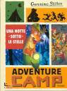 STILTON GERONIMO, Una notte sotto le stelle Adventure camp