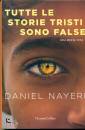 NAYERI DANIEL, Tutte le storie tristi sono false Una storia Vera