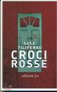 FILIPENKO SASA, Croci rosse