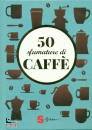 SONDA, 50 sfumature di caff Segreti, curiosit e ricette