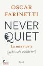 FARINETTI OSCAR, Never quiet