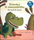 WALCKER - LEBEAU, Crocky il coccodrillo ha mal di denti