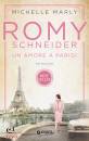 MARLY MICHELLE, Romy Schneider Un amore a Parigi