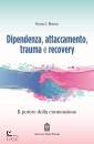 MORGAN OLIVER, Dipendenza, attaccamento, trauma e recovery