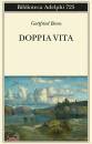 BENN GOTTFRIED, Doppia vita