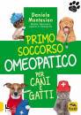 MONTESION DANIELA, Primo soccorso omeopatico per cani e gatti