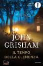 GRISHAM JOHN, Il tempo della clemenza