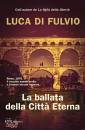 Di Fulvio Luca, La ballata della citta