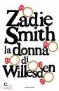 SMITH ZADIE, La donna di Willesden
