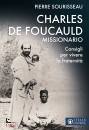 SOURISSEAU PIERRE, Charles de Foucauld missionario Consigli per ...