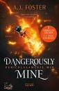 FOSTER A.J., Dangerously mine. Pericolosamente mio