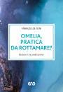 DE TONI FABRIZIO, Omelia, pratica da rottamare?