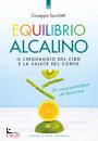 SACCHETTI GIUSEPPE, Equilibrio alcalino Il linguaggio del cibo e ...