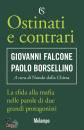 FALCONE - BORSELLINO, Ostinati e contrari La sfida alla mafia nelle ...