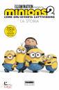 FABBRI, Minions 2 Come Gru diventa cattivissimo La storia