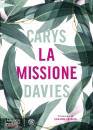 DAVIES CARYS, La missione