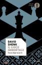 SHENK DAVID, Il gioco immortale. Storia degli scacchi