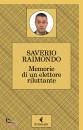 RAIMONDO SAVERIO, Memorie di un elettore riluttante