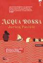 PAVICIC JURICA, Acqua rossa