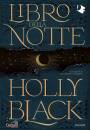 BLACK HOLLY, Libro della notte