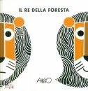 CASSINELLI ATTILIO, Il re della foresta