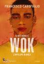 CAROFIGLIO FRANCESCO, Il mio nome  Wok l