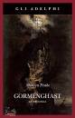 PEAKE MERVYN, Gormenghast La trilogia