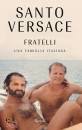 VERSACE SANTO, Fratelli Una famiglia italiana