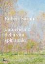 SARAH ROBERT, Catechismo della vita spirituale