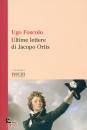 FOSCOLO UGO, Le ultime lettere di Jacopo Ortis