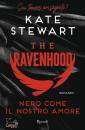 STEWART KATE, Nero come il nostro amore. The Ravenhood