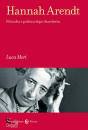 MORI LUCA, Hannah Arendt Filosofia e politica dopo Auschwitz