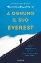 GIACOMETTI MARINO, A ognuno il suo Everest Come raggiungere il punto