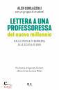 CORLAZZOLI ALEX, Lettera a una professoressa del nuovo millennio ..