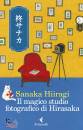 HIIRAGI SANAKA, Il magico studio fotografico di Hirasaka