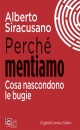 SIRACUSANO ALBERTO, Perch mentiamo Cosa nascondono le bugie