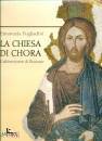 FOGLIADINI EMANUELA, La chiesa di Chora L