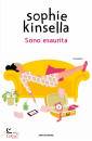 KINSELLA SOPHIE, Sono esaurita