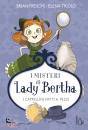 FRESCHI BRIAN, I cappellini fatti a pezzi I misteri di Lady Berta