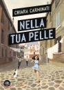 CARMINATI CHIARA, Nella tua pelle