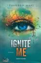 MAFI TAHEREH, Ignite me Shatter me vol.3