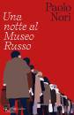 NORI PAOLO, Una notte al museo russo