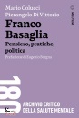 COLUCCI/DI VITTORIO, Franco Basaglia Pensiero, pratiche, politica