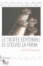 immagine di Le truffe editoriali di Stelvio La Faina