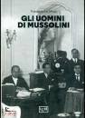 LE MOAL FREDERIC, Gli uomini di Mussolini